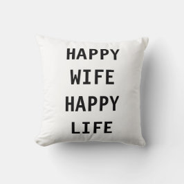 Happy Wife Happy Life Humor Throw Decor Pillow Kussen