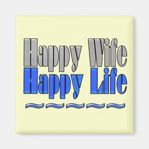 Happy Wife Happy Life Magnet Magneet