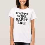 Happy Wife Happy Life t-shirt drôle<br><div class="desc">Découvrez nos drôles de t-shirts Happy Wife Happy Life drôles,  sweat - shirts à capuche,  sweatshirts et plus encore.</div>