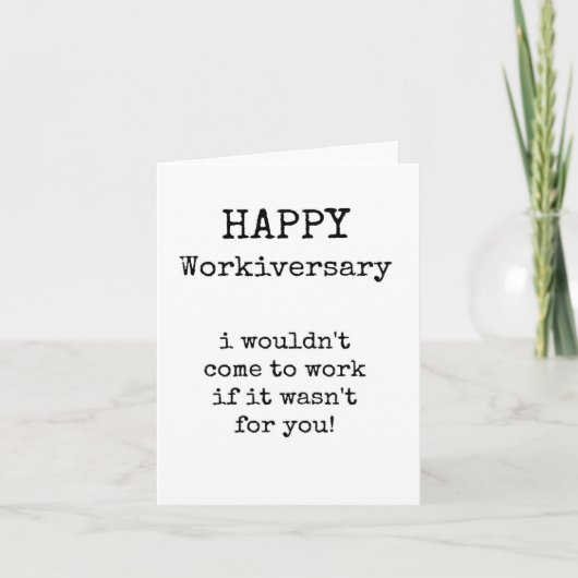 Happy Workiversary, Grappig, Jubileum Kaart (Voorkant)