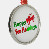 Happy YEE-HAlidays deluxe ornament (Rechts)