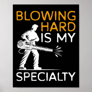 Hard Blazen Is Mijn Specialiteit Herfstbladblazer Poster