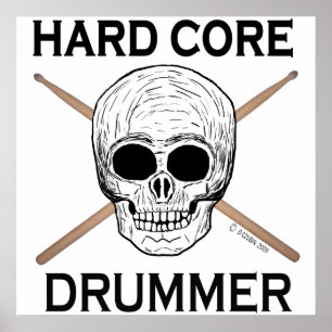 Hard Core Drummer Poster