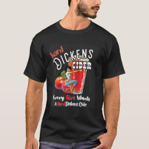 Hard Dickens Cider Meisje Whiskey En Bier Appel Hu T-shirt