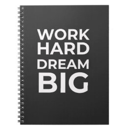 Hard Dream Big werken Notitieboek