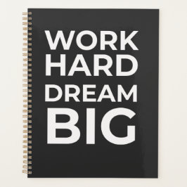 Hard Dream Big werken Planner