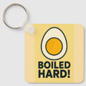 HARD GEKOOKT! Grappige hardgekookte Humor Sleutelhanger (Voorkant)