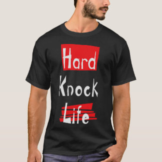 Hard Knock Life T-shirt