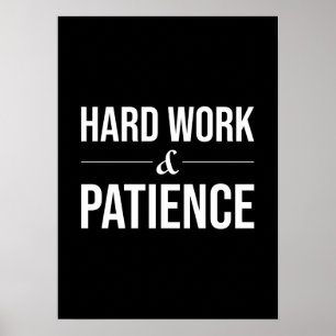 Hard werk en geduld - Motivatie succes Poster
