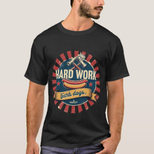 Hard werk hotdogs en eerlijkheid Amerikaans ho T-shirt