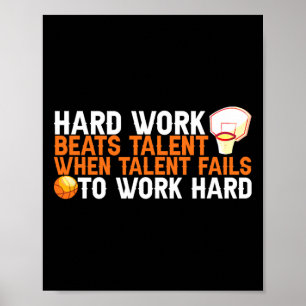 Hard werk verslaat talent als talent er niet aan w poster
