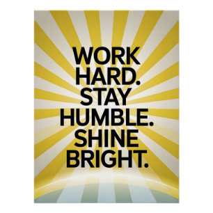 Hard werken Blijf nederig Motivatie Poster Perfect Poster