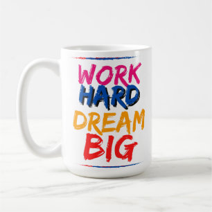 Hard werken droom Grote Mok Ontwerp