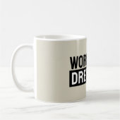 Hard Werken Grote Droom Motiverend Inspirerend Koffiemok (Links)