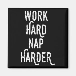 Hard werken, harder slapen _ Grappige Motivatie Qu Magneet