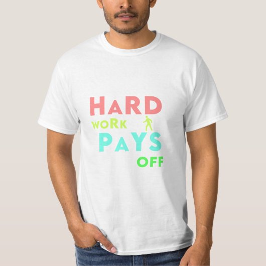 Hard werken loont – blijf gefocust, blijf gemotive t-shirt (Voorkant)