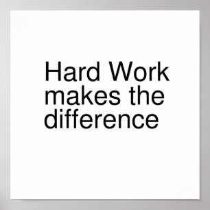 Hard werken maakt het verschil. poster
