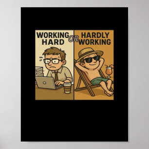 Hard werken of nauwelijks werken grappige quote poster