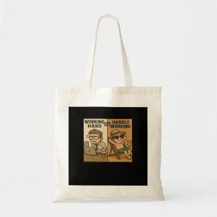 Hard werken of nauwelijks werken grappige quote tote bag