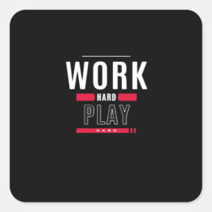Hard werken Play Hard Classic Viral Vierkante Sticker