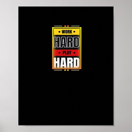 Hard werken Speel zo hard Grappig Trending Poster (Voorkant)