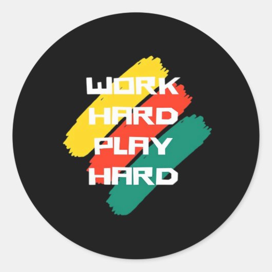 Hard werken Spelen Hard Cool Design Classic Ronde Sticker (Voorkant)