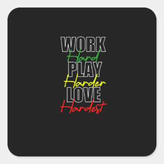 Hard werken Spelen Hard Love Hardest Premium Vierkante Sticker