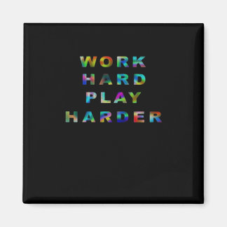 Hard werken Spelen zo hard Klassiek Magneet