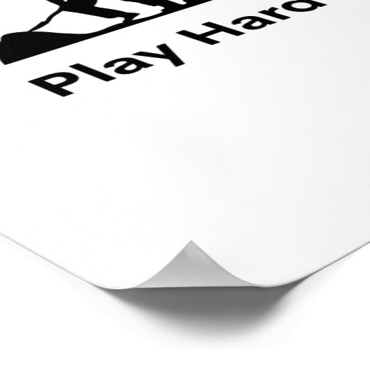 Hard werken Spelen zo hard werken Klassiek Poster (Hoek)