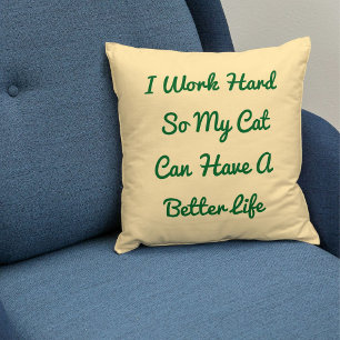 Hard werken voor Cat Funny Quote Gepersonaliseerde Kussen