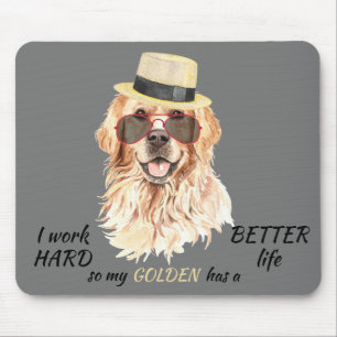 Hard werken voor mijn Golden Retriever Muismat
