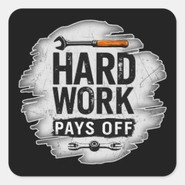 Hard Work Pays Off Grunge Worker Design Vierkante Sticker
