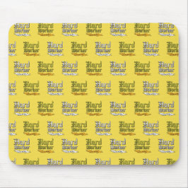 Hard Worker krijgt het werk gedaan Muismat