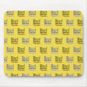 Hard Worker krijgt het werk gedaan Muismat