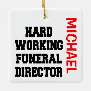Hard Working Funeral Director CUSTOM Keramisch Ornament