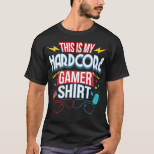 Hardcore Computer Typische Gamer Gaming Nerd Gift T-shirt