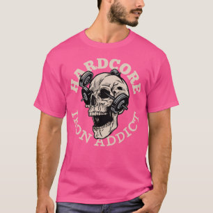 Hardcore IJzer Verslaafde Schedel Gewichtheffen T-shirt
