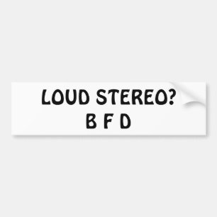 Harde Stereo? B F D Bumpersticker