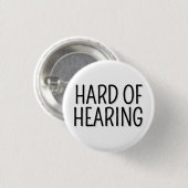 Harde van het gehoor Eenvoudige Zwart Wit Typograf Ronde Button 3,2 Cm (Voorkant /achterkant)