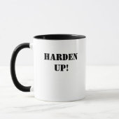 Harden Up ! Mug de café noir. (Gauche)