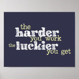 "Harder werk, luckier krijg" motivatie poster