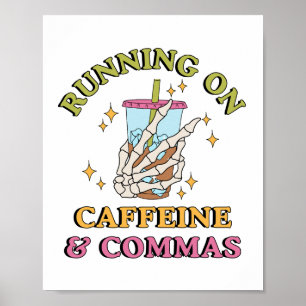 Hardlopen op cafeïne en komma's   lerares Engels Poster