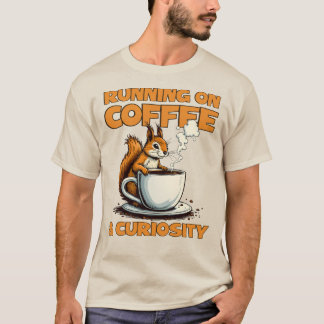 Hardlopen op koffie en nieuwsgierigheid - Eekhoorn T-shirt