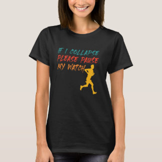 Hardloper ALS IK IN MEKKIE VAL STOP MIJN HORLOGE D T-shirt