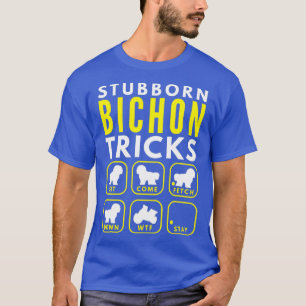 Hardnekkige Bichon-trucs - hondentraining T-shirt