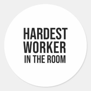 Hardste Werker In De Kamer, training Motivatie Shi Ronde Sticker