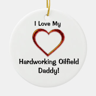 Hardworking Oilfield Dad Ornament