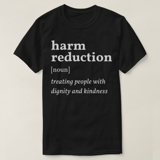 Harm Reduction Definition T-shirt (Design voorkant)