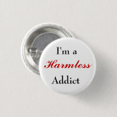 Harmless Addict Button (Voorkant /achterkant)