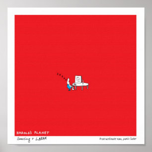 Harold's Planet: Procrastinate nu, Panic later Poster